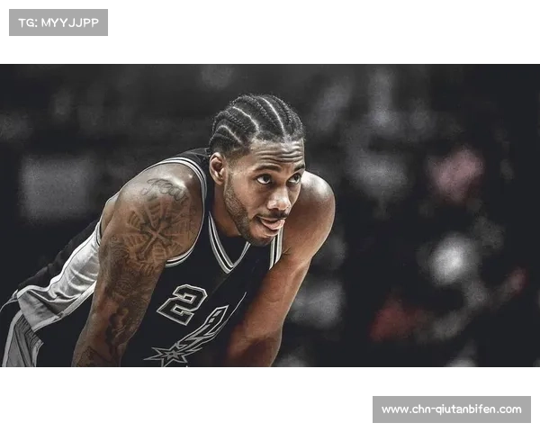 卡怀·伦纳德:攻守兼备的篮球巨星如何定义NBA的新时代 卡怀·伦纳德:攻守兼备的篮球巨星如何定义NBA的新时代